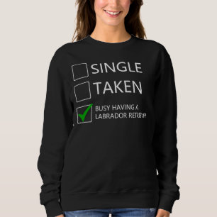 Labrador Retriever Owner Love     Sweatshirt