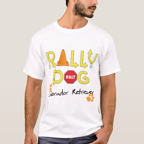 Labrador Retriever Rally Dog T_Shirt