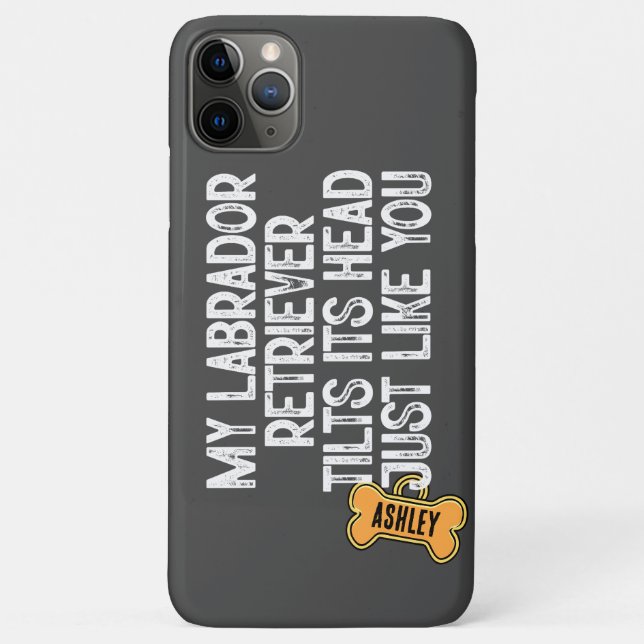 Labrador Retriever Tilts Head Funny Quote Dog Dad  Case-Mate iPhone Case (Back)