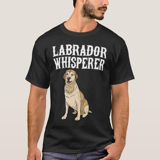 Labrador Retriever Wisperer  Dog T-Shirt (Front)