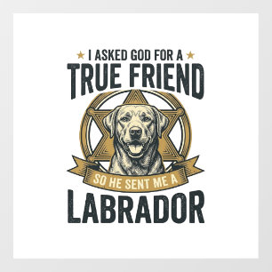 Labrador True Friend Vintage Dog Lover Design_1 Window Cling