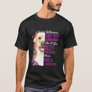 Labradors Are A Girls Best Friend Funny Dog Mama M T-Shirt