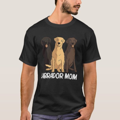 Labradors  For Mom Women Labrador Retriever Dog T_Shirt