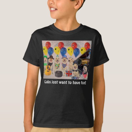 Labs just want to have fun T_Shirt