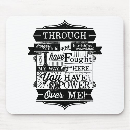 Labyrinth Quote You Have No Power Over Me Mouse Pad