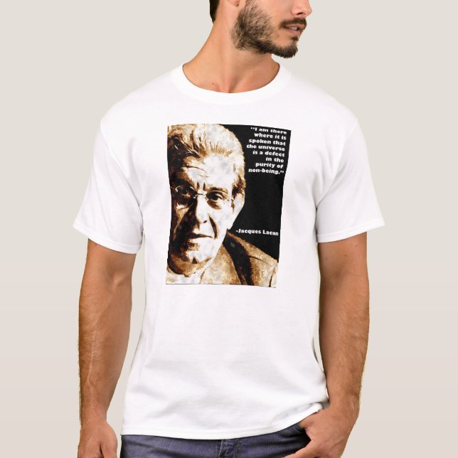 Lacan Quote Psychoanalysis T-Shirt (Front)