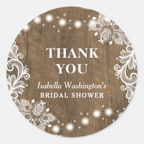 Lace String Light Rustic Bridal Shower Thank You Classic Round Sticker - ABOUT THIS DESIGN. Lace String Light Rustic Bridal Shower Thank You Template. Create your own country bridal shower thank you stickers by customizing this rustic design.