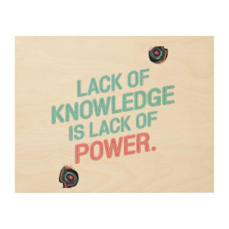 lack of knowledge is lack of power wall art design