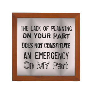 Lack of Planning Desk Organizer