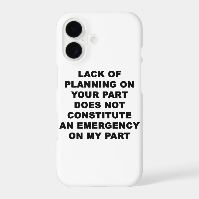 Lack of Planning Iphone Case (Back)