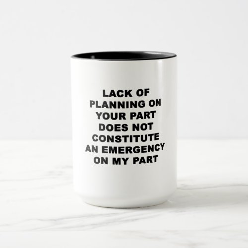 Lack of Planning Mug