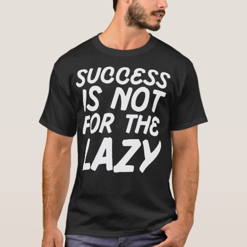 Lack Of Success T_Shirt