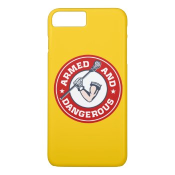 Lacrosse Armed And Dangerous Iphone 7 Case by laxshop at Zazzle