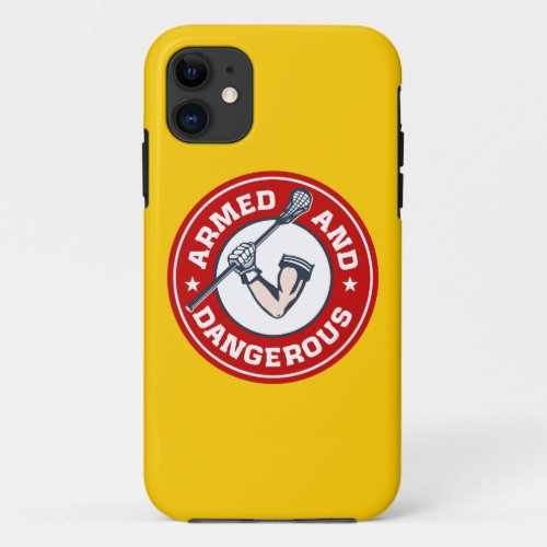 Lacrosse Armed and Dangerous iPhone cover