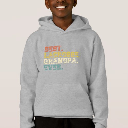 Lacrosse Best Grandpa Ever Vintage Gift Hoodie