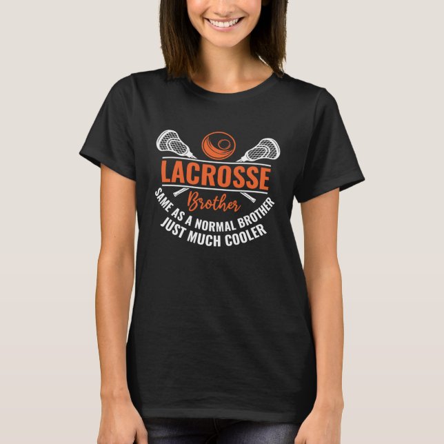 Lacrosse Brother Definition  Lacrosse Player T-Shirt (Front)
