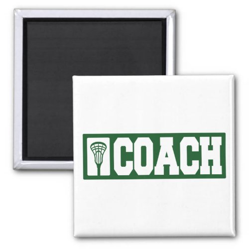 Lacrosse Coach _ green Magnet