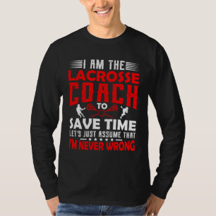 Lacrosse Coach  Men Women Coaching Motivation Teac T-Shirt