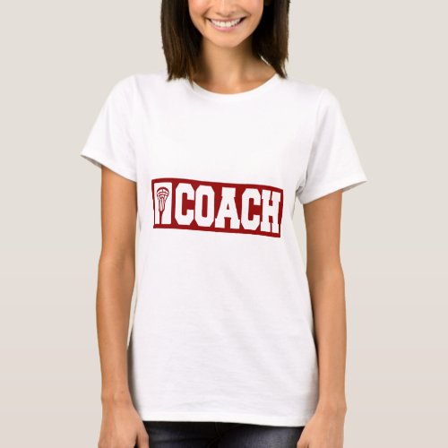Lacrosse Coach _ red T_Shirt