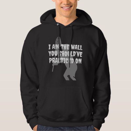 Lacrosse Goalie _ I Am the Wall Hoodie