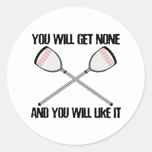 Lacrosse Goalie NoneAndLikeIt Sticker