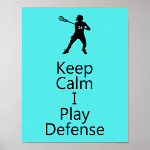 Lacrosse Keep Calm I Play Defense Customizable Poster