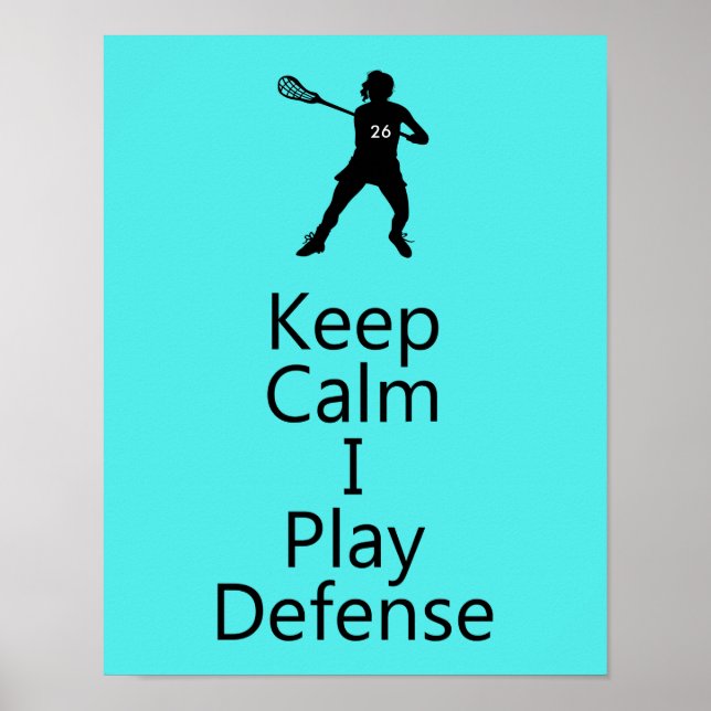 Lacrosse Keep Calm I Play Defense Customizable Poster (Front)