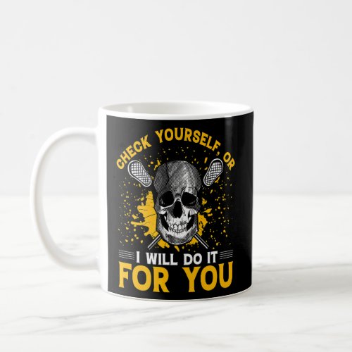 Lacrosse Lax Lacrosse Player  Quote  Coffee Mug