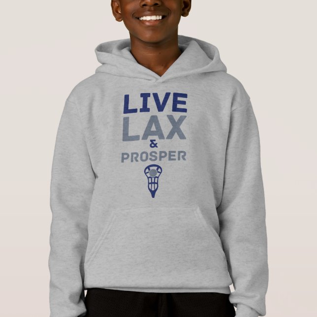 Lacrosse, Live LAX and Prosper Hoodie (Front)