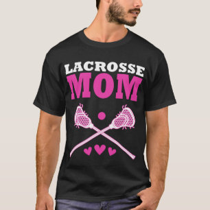 Lacrosse Mom Gift T-Shirt
