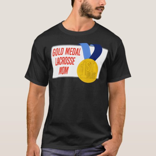 Lacrosse Mom Gold Medal Award Gift T_Shirt