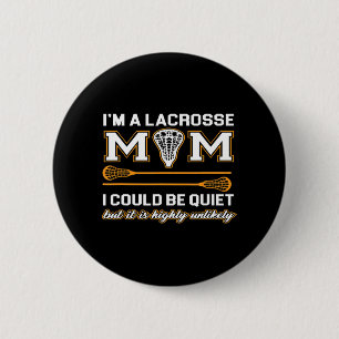 Lacrosse Mom Lacrosse Gifts Button
