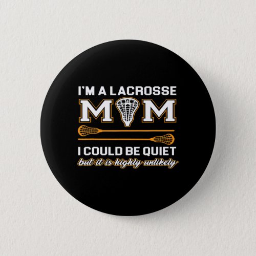 Lacrosse Mom   Lacrosse Gifts Button