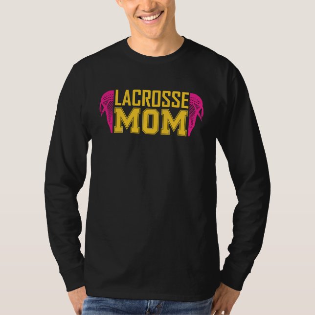 Lacrosse Mom LAX girls boys team for moms women T-Shirt (Front)