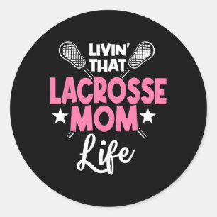 Lacrosse Mom Player Team Sport Mommy Mother's Day Classic Round Sticker