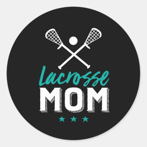 Lacrosse Mom Proud Mother of Sports Player Kid Classic Round Sticker