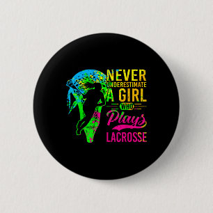 Lacrosse Never Underestimate A Girl Who Plays Lacr Button