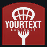 Lacrosse Player CUSTOM TEXT Team Mesh Sport Stick  Door Sign<br><div class="desc">Personalized ADD NAME/TEXT/School/Business Lacrosse Team Player Hobby or School Game design - Customize with your Name or Custom Text! Click "EDIT" to change the background to your team color! Need design help? Send us a message.</div>