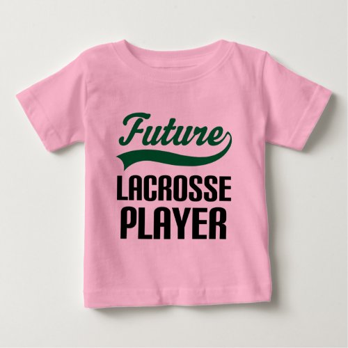 Lacrosse Player Future Baby T_Shirt