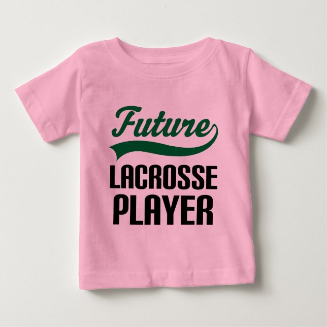 Lacrosse Player (Future) Baby T-Shirt (Front)