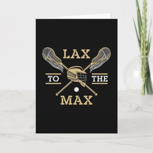 Lacrosse Player Lax To The Max Stick Funny Gift Card