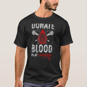 Lacrosse Retro Lacrosse Player Stick Donate Blood T-Shirt