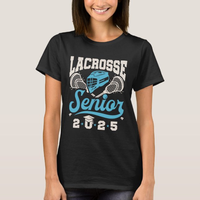 Lacrosse Senior Class of 2025 Graduation  T-Shirt (Front)