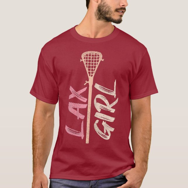 Lacrosse Stick Lax Girl Player Mom Goalie Wife T-Shirt (Front)