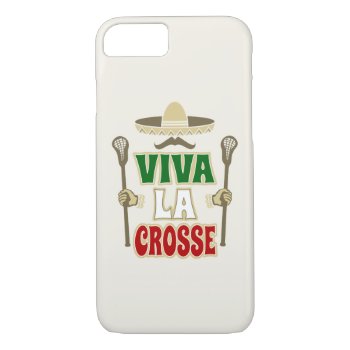 Lacrosse Viva La Crosse Iphone 7 Case by laxshop at Zazzle