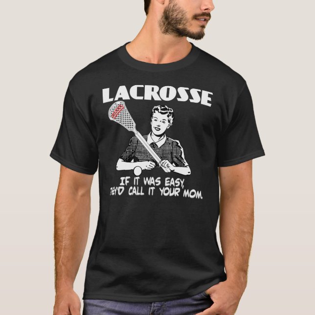 Lacrosse Your Mom T-Shirt (Front)