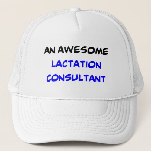 lactation consultant2 awesome trucker hat