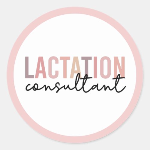 Lactation Consultant IBCLC Breastfeeding Counselor Classic Round Sticker