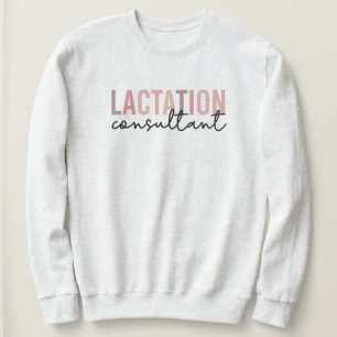 Lactation Consultant IBCLC Breastfeeding Counselor Sweatshirt