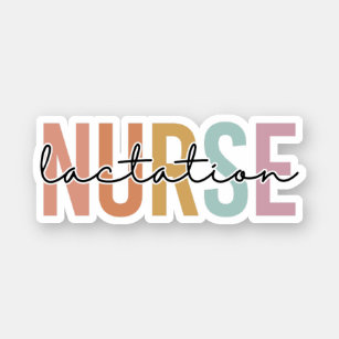 Lactation Nurse, Gift for Lactation Nurse Sticker